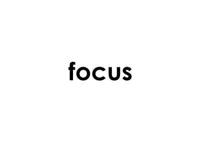 focus